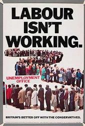 Labour isn't Working - The Poster of the Century